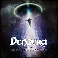 Dendera - Part II: Reborn Into Darkness album cover