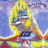 Descending Fate - Castle of Ice (Reissue) album cover