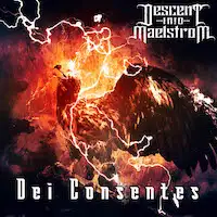 Descent Into Maelstrom - Dei Consentes album cover