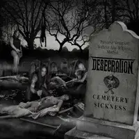 Desecration - Cemetery Sickness album cover