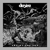 Desire - Cry at the Sky (Reissue) album cover