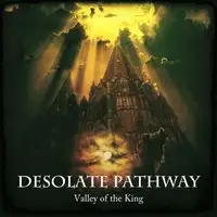 Desolate Pathway - Valley of the King album cover