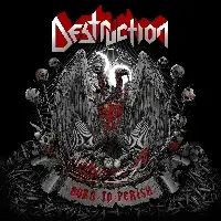 Destruction - Born To Perish album cover