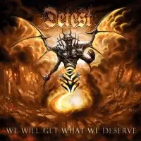 Detest - We Will Get What We Deserve album cover