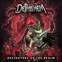 Dethlehem - Destroyers Of The Realm album cover