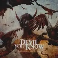 Devil You Know - The Beauty Of Destruction album cover