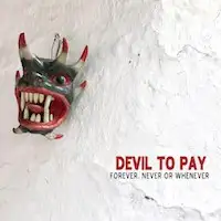 Devil to Pay - Forever