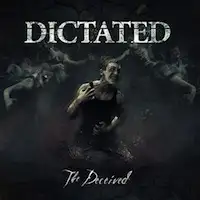 Dictated - The Deceived album cover