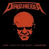 Dirkschneider - Live-Back to the Roots-Accepted! album cover