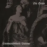 Dis Orcus - Somnambulistic Visions album cover