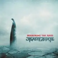 Disasterhate - Mirroring The Abyss album cover