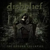 Disbelief - The Ground Collapses album cover