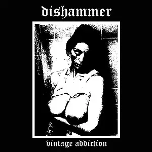 Dishammer - Vintage Addiction album cover