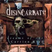 Disincarnate - Dreams Of The Carrion Kind album cover