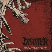 Disinter - Breaker of Bones album cover