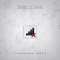 Disrupt the Signal - connection: LOST album cover