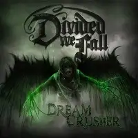 Divided We Fall - Dreamcrusher album cover