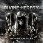 Divine Heresy - Bringer Of Plagues album cover