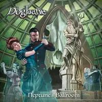 Dogbane - Neptune's Ballroom album cover