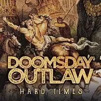 Doomsday Outlaw - Hard Times album cover