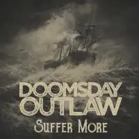 Doomsday Outlaw - Suffer More album cover