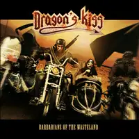 Dragon's Kiss - Barbarians of the Wasteland album cover