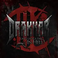 Drakkar - Once Upon A Time... In Hell! album cover