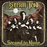 Dream Tröll - Second To None album cover