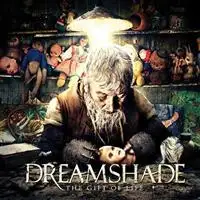 Dreamshade - The Gift Of Life album cover