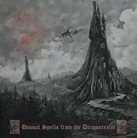 Druadan Forest - Dismal Spells From The Dragon Realm Part I album cover