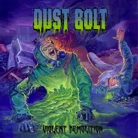 Dust Bolt - Violent Demolition album cover