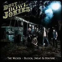 Dust Bowl Jokies - The Wicked / Blood