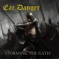 Ear Danger - Storming The Gates album cover