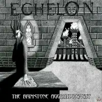 Echelon - The Brimstone Aggrandizement album cover