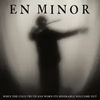 En Minor - When the Cold Truth Has Worn its Welcome album cover