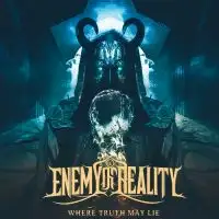 Enemy Of Reality - Where Truth May Lie album cover