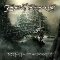 Enemy Remains - No Faith In Humanity album cover