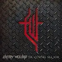 Entry Wound - Sickening Major album cover