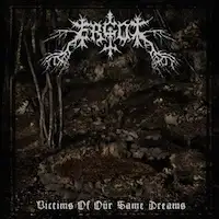 Ergot - Victims of Our Same Dreams album cover