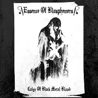 Essence of Blasphemers - Calyx of Black Metal Blood album cover