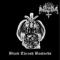 Eternal Armageddon - Black Thrash Bastards album cover