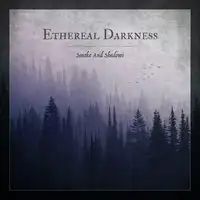 Ethereal Darkness - Smoke and Shadows album cover