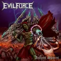 Evil Force - Ancient Spores album cover