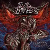 Evil Invaders - Feed Me Violence album cover