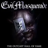 Evil Masquerade - The Outcast Hall Of Fame album cover