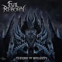 Evil Reborn - Throne Of Insanity album cover