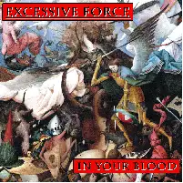 Excessive Force - In Your Blood (Reissue) album cover