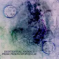 Existential Animals - Prism Prison album cover