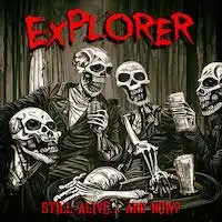 Explorer - Still Alive... And Now? album cover