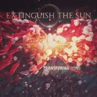 Extinguish the Sun - Transformations album cover